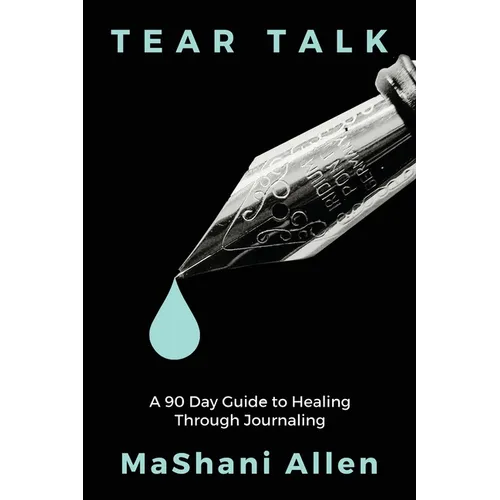 Tear Talk A 90 Guide Day to Healing and Journaling