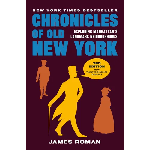 Chronicles of Old New York: Exploring Manhattan's Landmark Neighborhoods