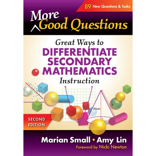 More Good Questions: Great Ways to Differentiate Secondary Mathematics Instruction