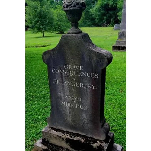Grave Consequences in Erlanger, KY.