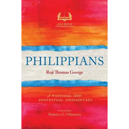 Philippians: A Pastoral and Contextual Commentary