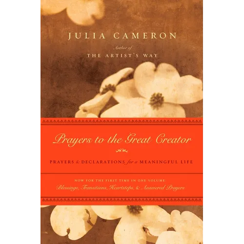 Prayers to the Great Creator: Prayers and Declarations for a Meaningful Life