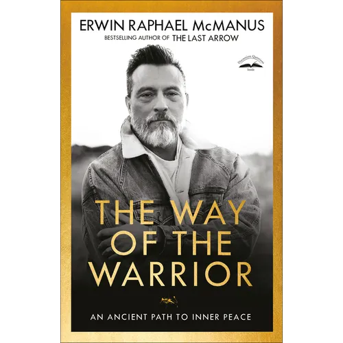 The Way of the Warrior: An Ancient Path to Inner Peace