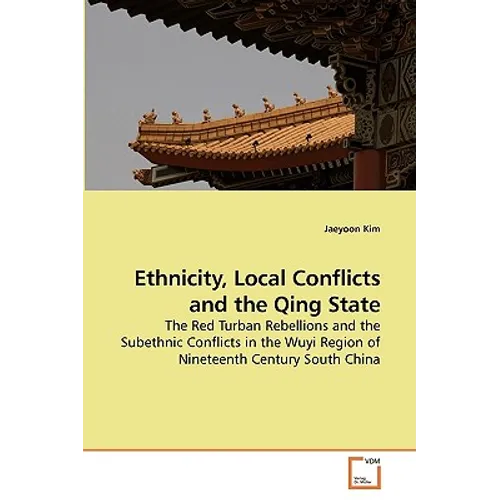 Ethnicity, Local Conflicts and the Qing State