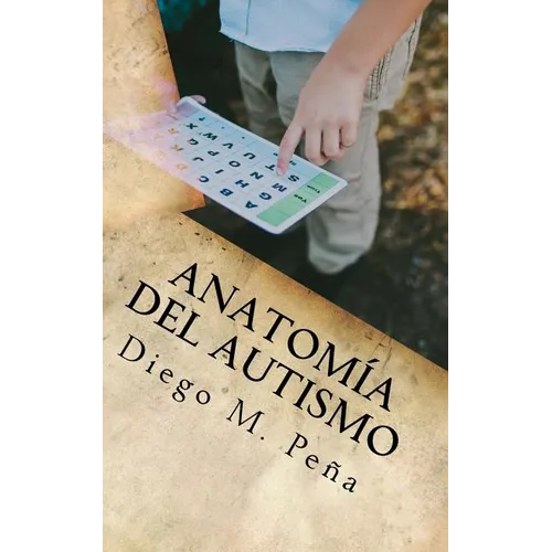 Anatomía del Autismo: Guía de Bolsillo para Educadores, Padres y Estudiantes