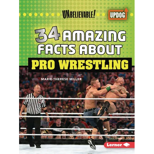 34 Amazing Facts about Pro Wrestling