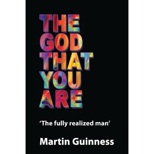 The god that you are: The fully realized man