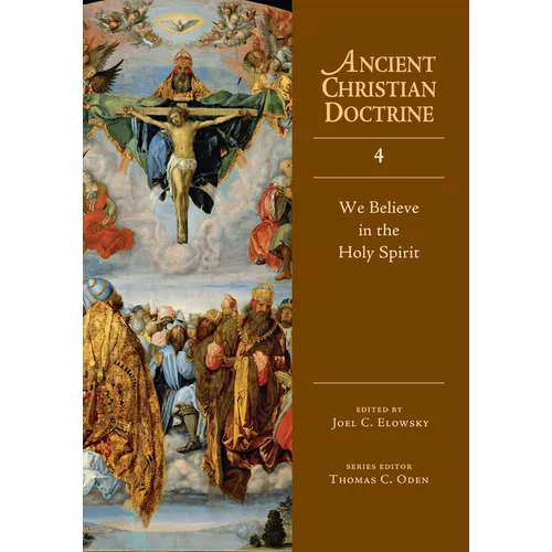 We Believe in the Holy Spirit: Volume 4