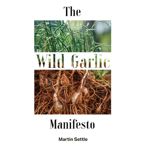 The Wild Garlic Manifesto