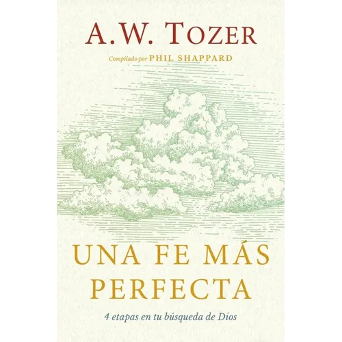 Una Fe Más Perfecta (Toward a More Perfect Faith)