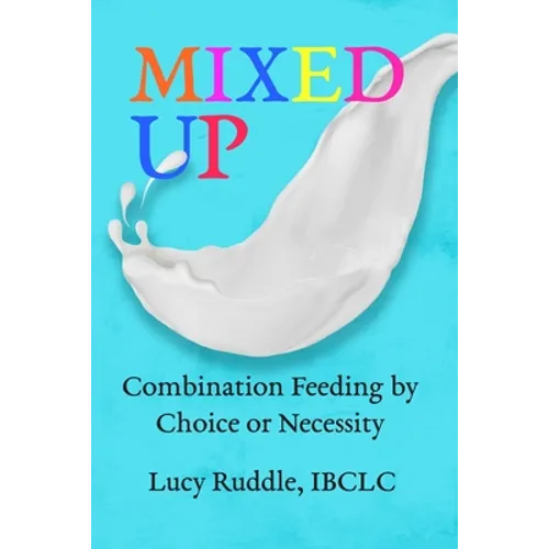 Mixed Up: Combination Feeding by Choice or Necessity