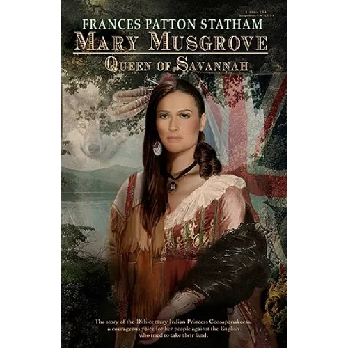 Mary Musgrove: Queen of Savannah