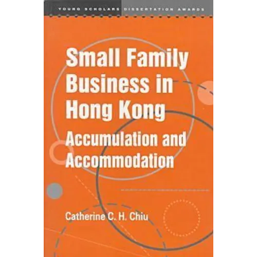 Small Family Business in Hong Kong: Accumulation and Accommodation