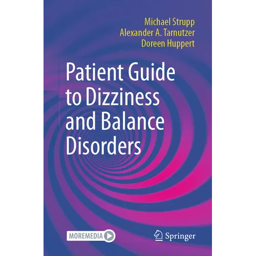 Patient Guide to Dizziness and Balance Disorders