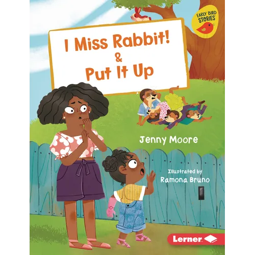 I Miss Rabbit! & Put It Up