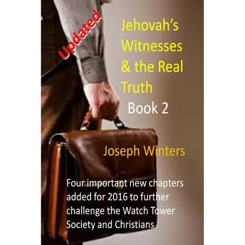 Jehovah's Witnesses & the Real Truth - Book 2
