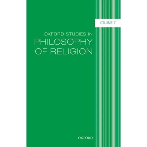 Oxford Studies in Philosophy of Religion, Volume 7