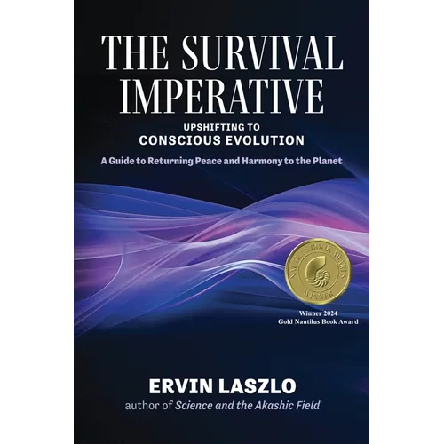 The Survival Imperative: Upshifting to Conscious Evolution