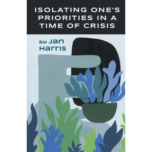 Isolating One's Priorities in a Time of Crisis