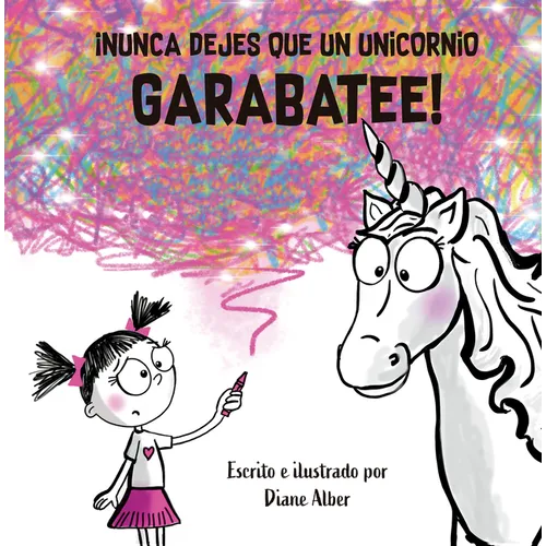 Nunca Dejes Que Un Unicornio Garabatee!