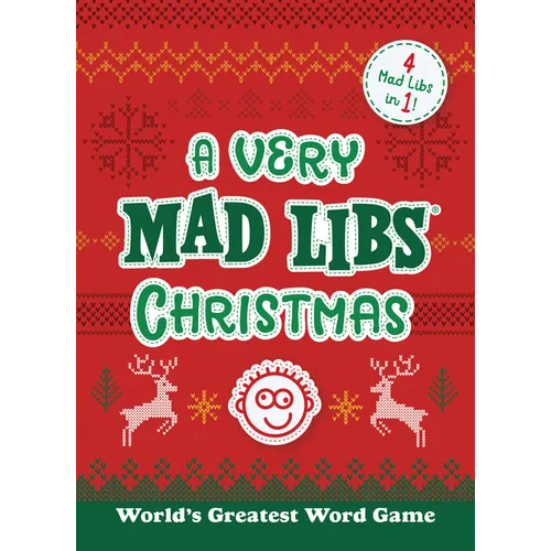 A Very Mad Libs Christmas: 4 Mad Libs in One!
