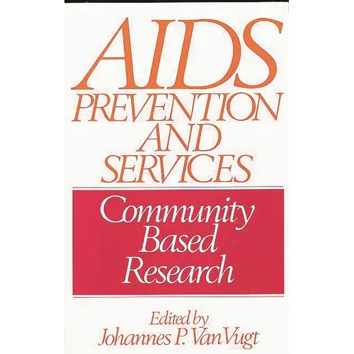 AIDS Prevention and Services: Community Based Research