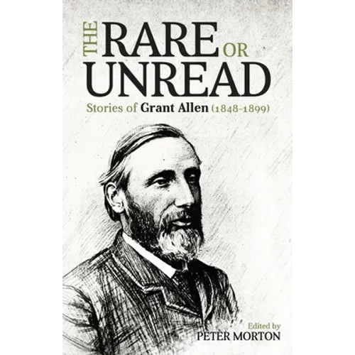 The Rare or Unread Stories of Grant Allen