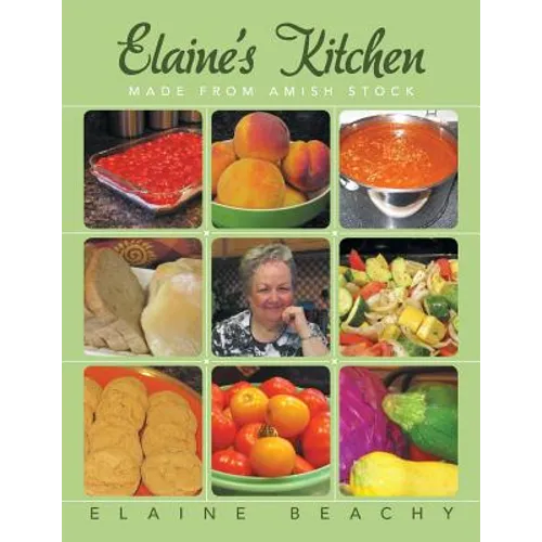 Elaine's Kitchen: Made from Amish Stock