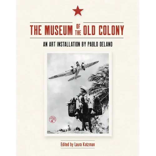 The Museum of the Old Colony: An Art Installation by Pablo Delano