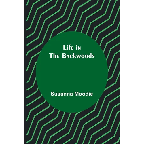 Life in the Backwoods
