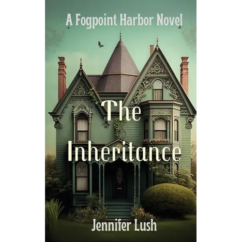 The Inheritance: A Fogpoint Harbor Novel