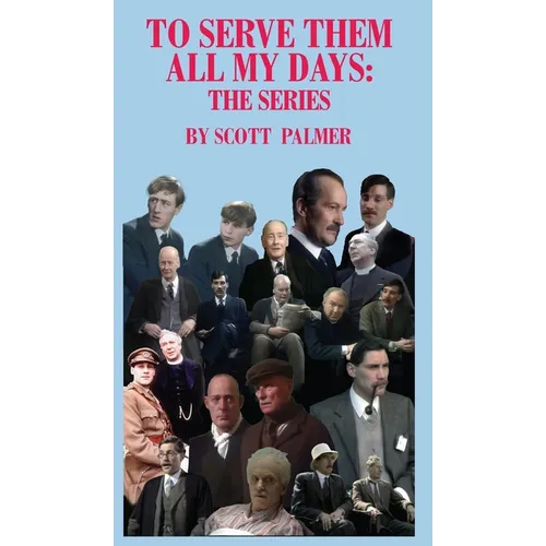 To Serve Them All My Days: The Series