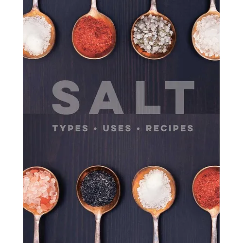 Salt: Types - Uses - Recipes