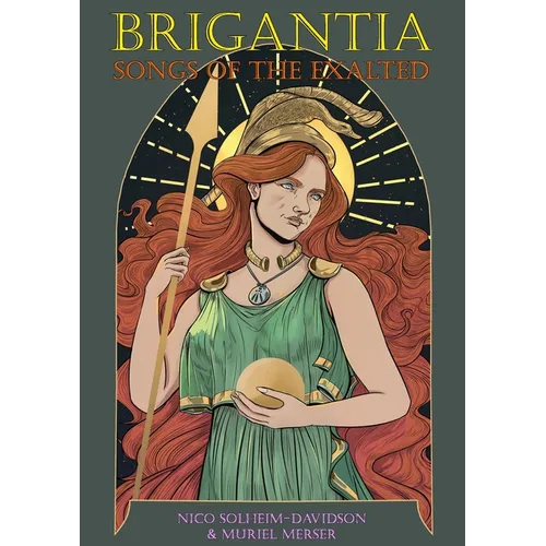 Brigantia: Songs of the Exalted: Hymns to Brigantia, the Celtic Minerva of Iron-Age Britain
