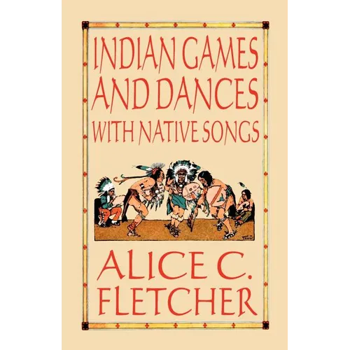Indian Games and Dances with Native Songs
