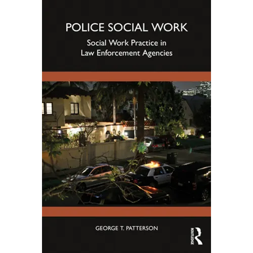 Police Social Work: Social Work Practice in Law Enforcement Agencies