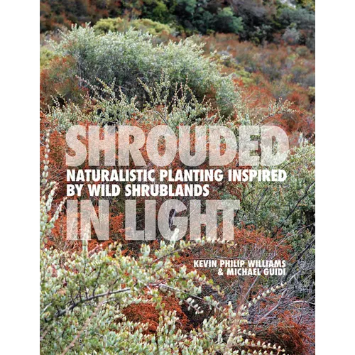 Shrouded in Light: Naturalistic Planting Inspired by Wild Shrublands