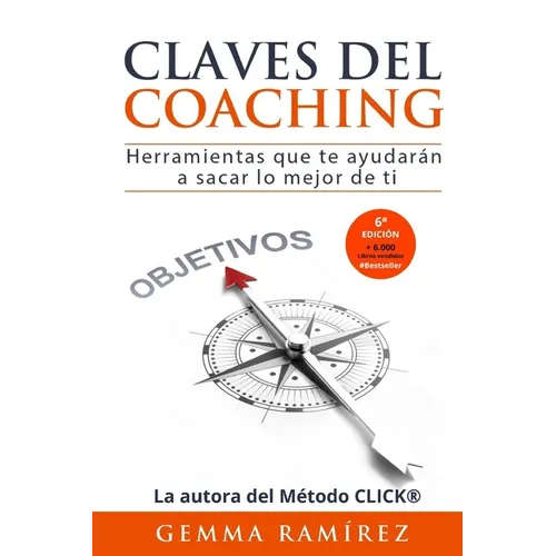 Claves del coaching: Herramientas que te ayudaran a sacar lo mejor de ti