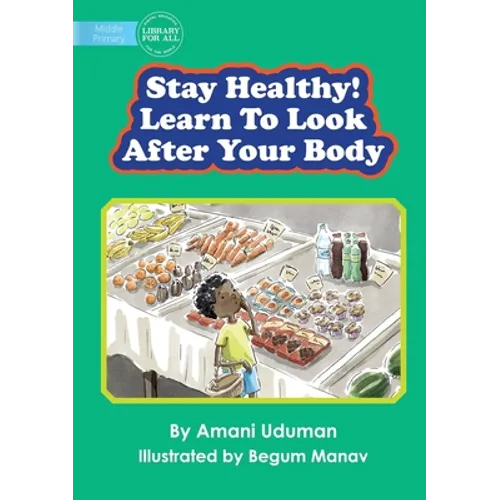 Stay Healthy! Learn To Look After Your Body