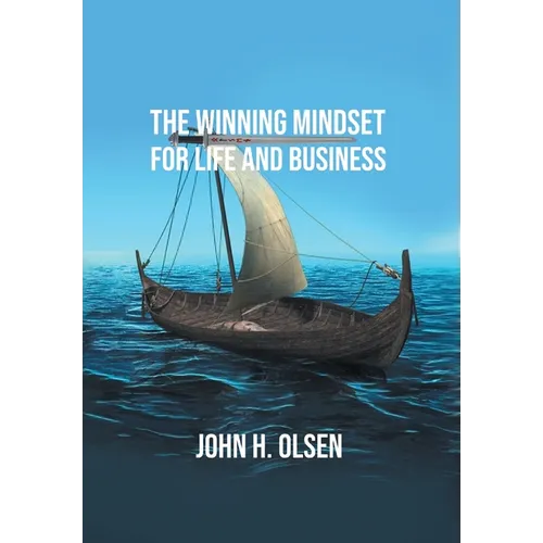 The Winning Mindset for Life and Business