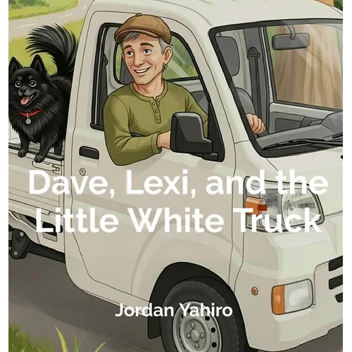 Dave, Lexi, and the Little White Truck
