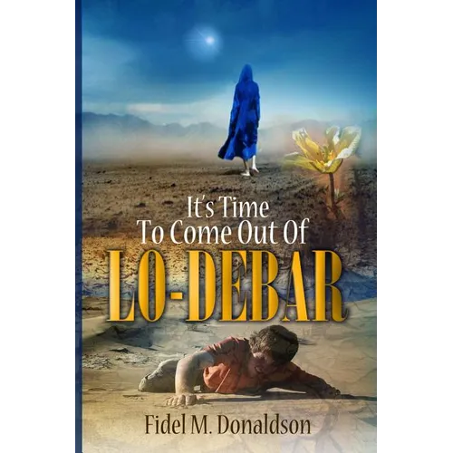 It's Time to Come Out of Lo-Debar
