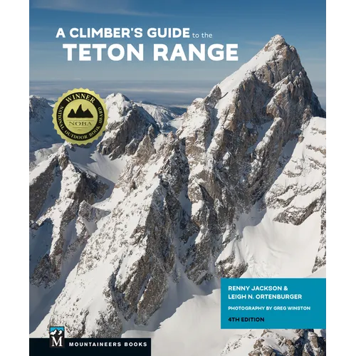 A Climber's Guide to the Teton Range, 4th Edition