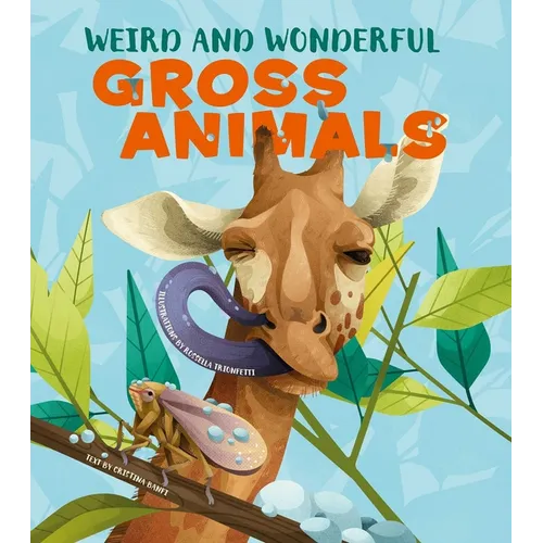 Weird and Wonderful Gross Animals