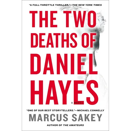 The Two Deaths of Daniel Hayes: A Thriller