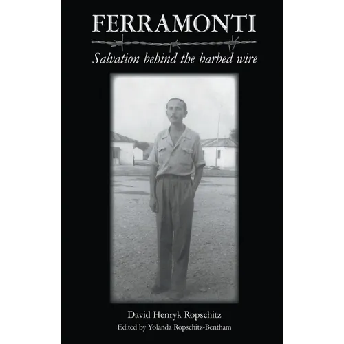 Ferramonti - Salvation behind the barbed wire