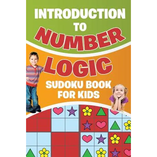Introduction to Number Logic Sudoku Book for Kids