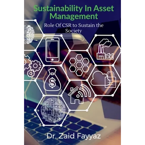 Sustainability In Asset Management: The Role Of CSR (Corporate Social Responsibility) to Sustain the Society
