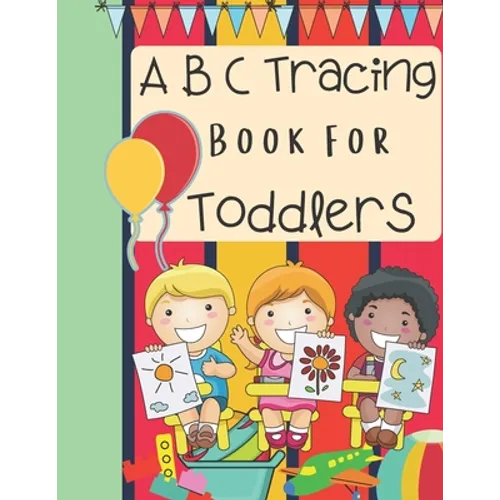 ABC Tracing Book for Toddlers: Tracing and Coloring Book
