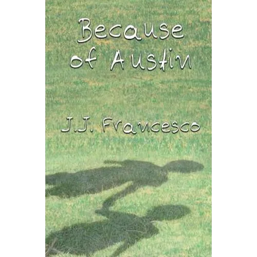 Because of Austin